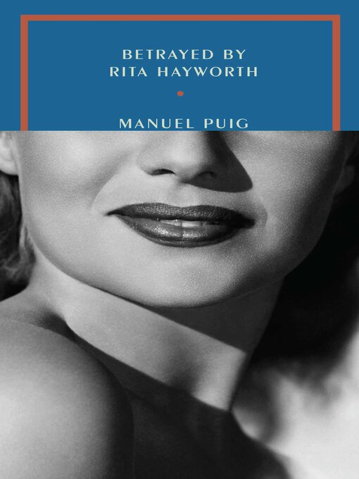 Title details for Betrayed by Rita Hayworth by Manuel Puig - Wait list